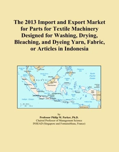 The 2013 Import and Export Market for Parts for Textile Machinery Designed for Washing, Drying, Bleaching, and Dyeing Yarn, Fabric, or Articles in Indonesia