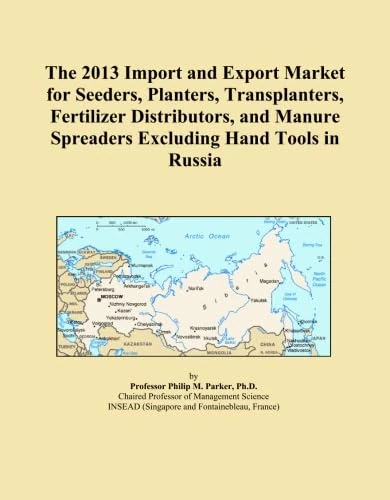 The 2013 Import and Export Market for Seeders, Planters, Transplanters, Fertilizer Distributors, and Manure Spreaders Excluding Hand Tools in Russia