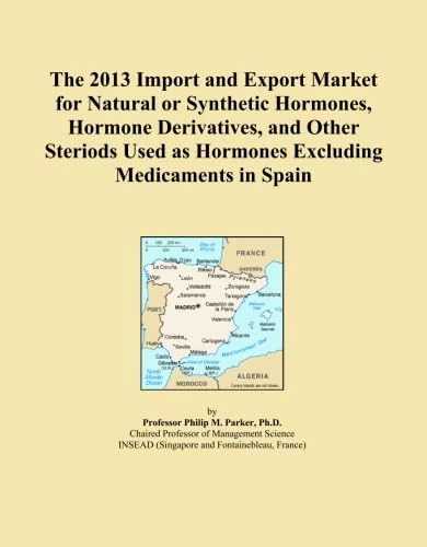 The 2013 Import and Export Market for Natural or Synthetic Hormones, Hormone Derivatives, and Other Steriods Used as Hormones Excluding Medicaments in Spain