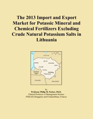 The 2013 Import and Export Market for Potassic Mineral and Chemical Fertilizers Excluding Crude Natural Potassium Salts in Lithuania