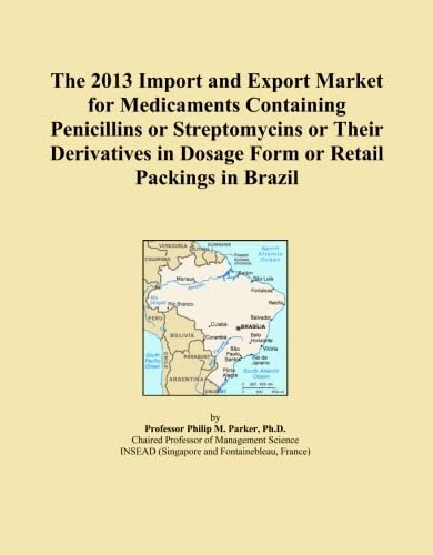 The 2013 Import and Export Market for Medicaments Containing Penicillins or Streptomycins or Their Derivatives in Dosage Form or Retail Packings in Brazil