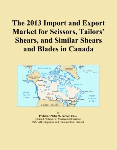 The 2013 Import and Export Market for Scissors, Tailors' Shears, and Similar Shears and Blades in Canada