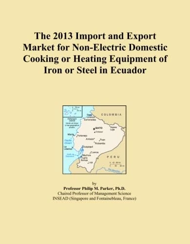 The 2013 Import and Export Market for Non-Electric Domestic Cooking or Heating Equipment of Iron or Steel in Ecuador