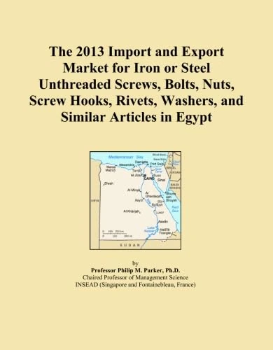 The 2013 Import and Export Market for Iron or Steel Unthreaded Screws, Bolts, Nuts, Screw Hooks, Rivets, Washers, and Similar Articles in Egypt