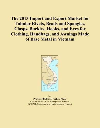 2013 Vietnam Import Export Market - Tubular Rivets and Clasps