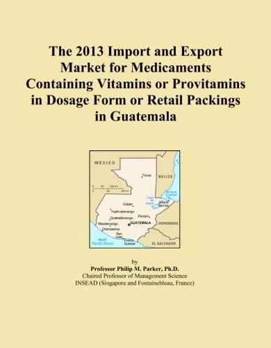 The 2013 Import and Export Market for Medicaments Containing Vitamins or Provitamins in Dosage Form or Retail Packings in Guatemala