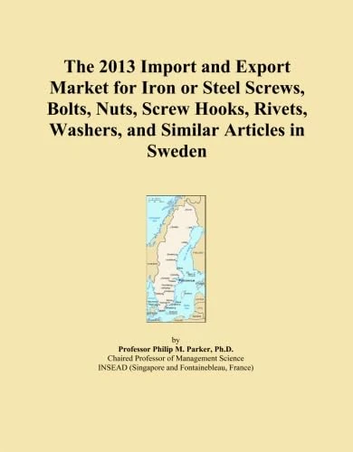 The 2013 Import and Export Market for Iron or Steel Screws, Bolts, Nuts, Screw Hooks, Rivets, Washers, and Similar Articles in Sweden