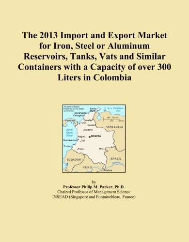 The 2013 Import and Export Market for Iron, Steel or Aluminum Reservoirs, Tanks, Vats and Similar Containers with a Capacity of over 300 Liters in Colombia