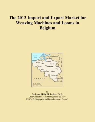 The 2013 Import and Export Market for Weaving Machines and Looms in Belgium