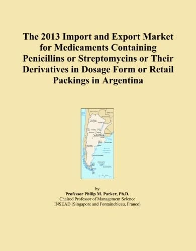 The 2013 Import and Export Market for Medicaments Containing Penicillins or Streptomycins or Their Derivatives in Dosage Form or Retail Packings in Argentina