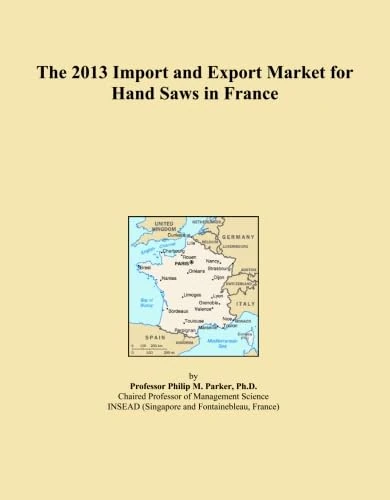 The 2013 Import and Export Market for Hand Saws in France