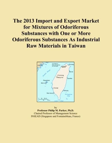 The 2013 Import and Export Market for Mixtures of Odoriferous Substances with One or More Odoriferous Substances As Industrial Raw Materials in Taiwan