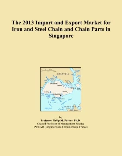 The 2013 Import and Export Market for Iron and Steel Chain and Chain Parts in Singapore