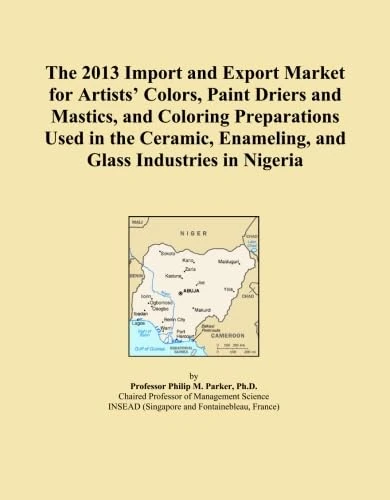 The 2013 Import and Export Market for Artists' Colors, Paint Driers and Mastics, and Coloring Preparations Used in the Ceramic, Enameling, and Glass Industries in Nigeria