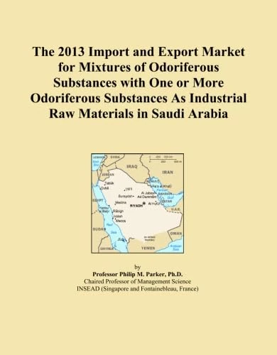The 2013 Import and Export Market for Mixtures of Odoriferous Substances with One or More Odoriferous Substances As Industrial Raw Materials in Saudi Arabia