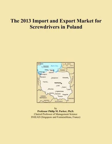 The 2013 Import and Export Market for Screwdrivers in Poland