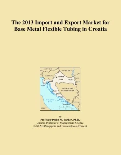 The 2013 Import and Export Market for Base Metal Flexible Tubing in Croatia