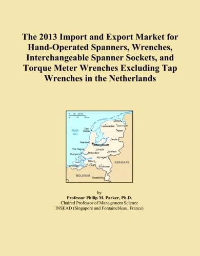 The 2013 Import and Export Market for Hand-Operated Spanners, Wrenches, Interchangeable Spanner Sockets, and Torque Meter Wrenches Excluding Tap Wrenches in the Netherlands