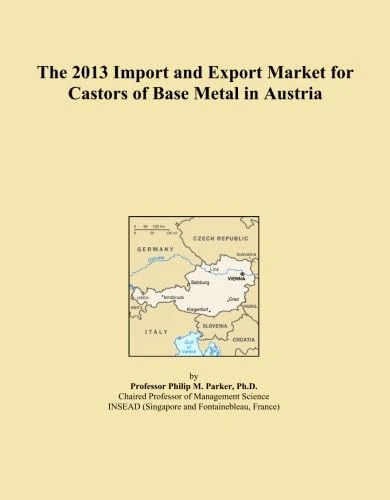 The 2013 Import and Export Market for Castors of Base Metal in Austria