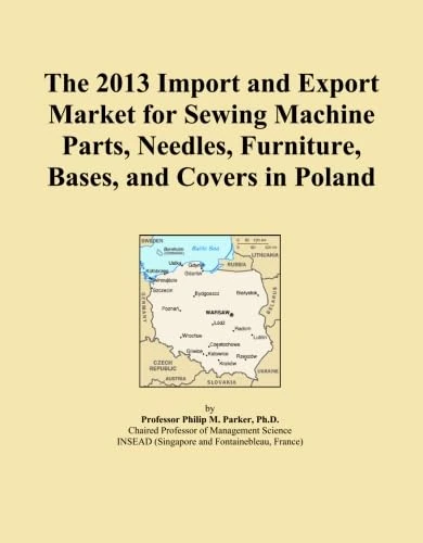 The 2013 Import and Export Market for Sewing Machine Parts, Needles, Furniture, Bases, and Covers in Poland
