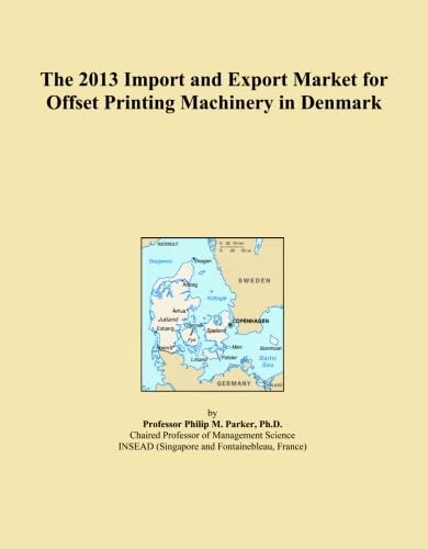 The 2013 Import and Export Market for Offset Printing Machinery in Denmark