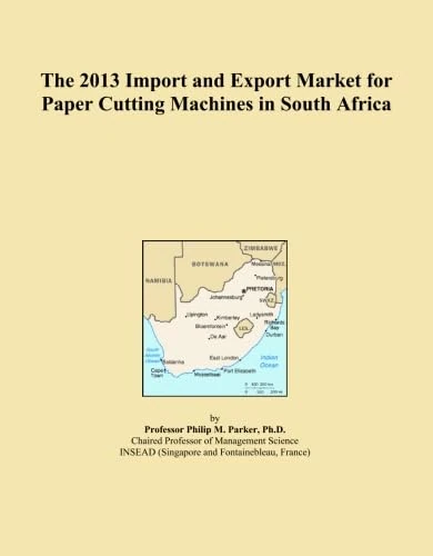 The 2013 Import and Export Market for Paper Cutting Machines in South Africa