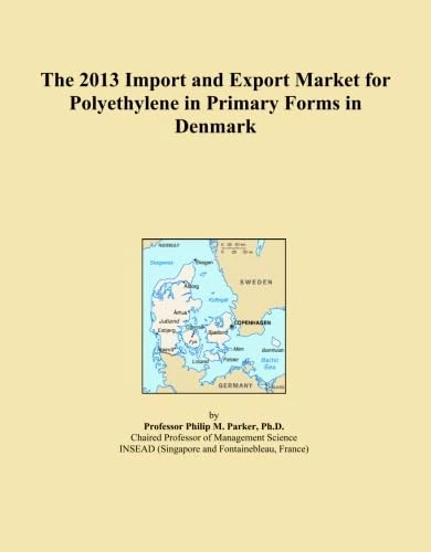 The 2013 Import and Export Market for Polyethylene in Primary Forms in Denmark
