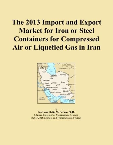 The 2013 Import and Export Market for Iron or Steel Containers for Compressed Air or Liquefied Gas in Iran