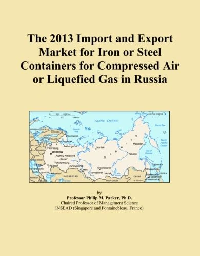 The 2013 Import and Export Market for Iron or Steel Containers for Compressed Air or Liquefied Gas in Russia