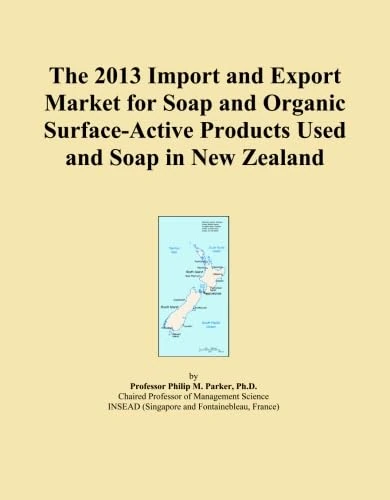 The 2013 Import and Export Market for Soap and Organic Surface-Active Products Used and Soap in New Zealand