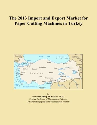 The 2013 Import and Export Market for Paper Cutting Machines in Turkey