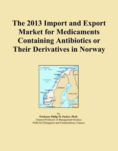 The 2013 Import and Export Market for Medicaments Containing Antibiotics or Their Derivatives in Norway