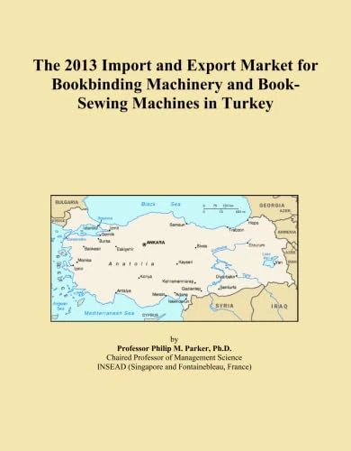 The 2013 Import and Export Market for Bookbinding Machinery and Book-Sewing Machines in Turkey
