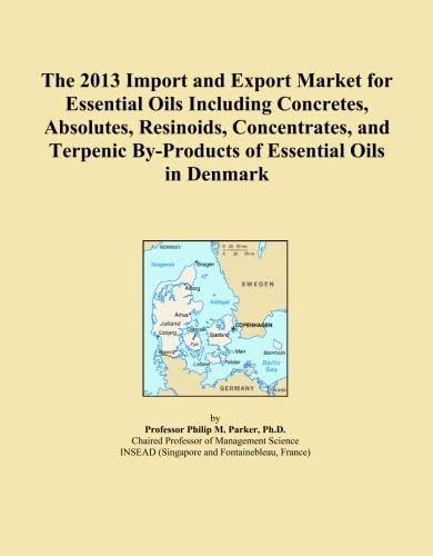 The 2013 Import and Export Market for Essential Oils Including Concretes, Absolutes, Resinoids, Concentrates, and Terpenic By-Products of Essential Oils in Denmark