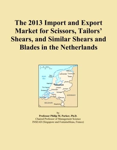 The 2013 Import and Export Market for Scissors, Tailors' Shears, and Similar Shears and Blades in the Netherlands
