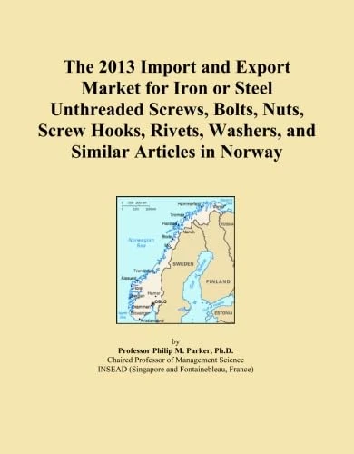 The 2013 Import and Export Market for Iron or Steel Unthreaded Screws, Bolts, Nuts, Screw Hooks, Rivets, Washers, and Similar Articles in Norway