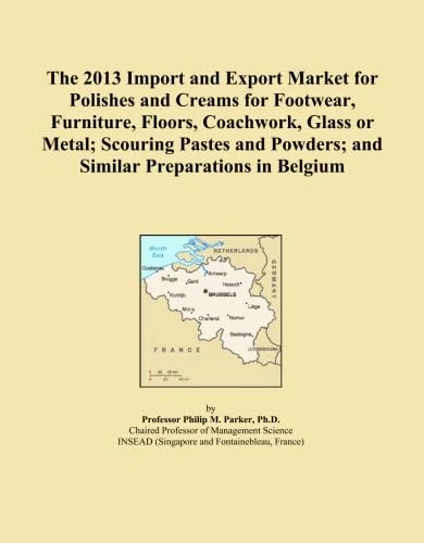 The 2013 Import and Export Market for Polishes and Creams for Footwear, Furniture, Floors, Coachwork, Glass or Metal; Scouring Pastes and Powders; and Similar Preparations in Belgium
