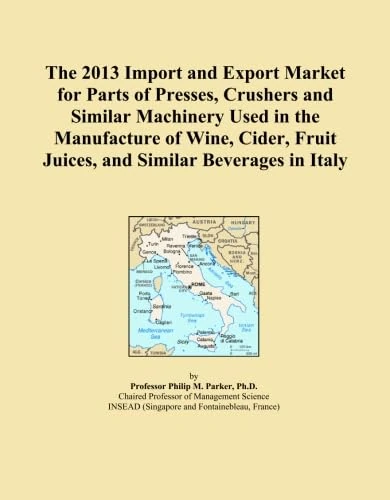 The 2013 Import and Export Market for Parts of Presses, Crushers and Similar Machinery Used in the Manufacture of Wine, Cider, Fruit Juices, and Similar Beverages in Italy