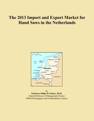 The 2013 Import and Export Market for Hand Saws in the Netherlands