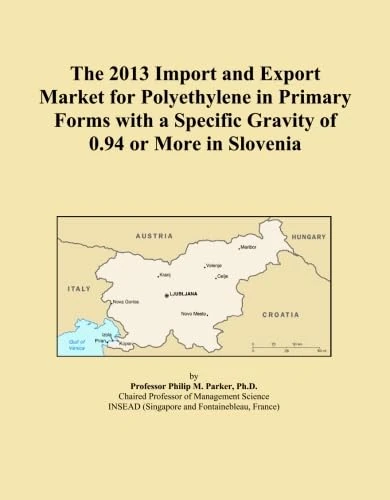 The 2013 Import and Export Market for Polyethylene in Primary Forms with a Specific Gravity of 0.94 or More in Slovenia