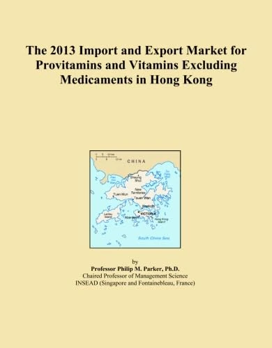 The 2013 Import and Export Market for Provitamins and Vitamins Excluding Medicaments in Hong Kong