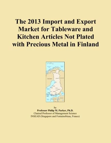 The 2013 Import and Export Market for Tableware and Kitchen Articles Not Plated with Precious Metal in Finland