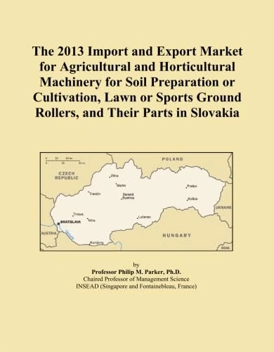 The 2013 Import and Export Market for Agricultural and Horticultural Machinery for Soil Preparation or Cultivation, Lawn or Sports Ground Rollers, and Their Parts in Slovakia