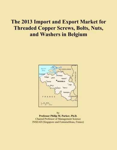 The 2013 Import and Export Market for Threaded Copper Screws, Bolts, Nuts, and Washers in Belgium