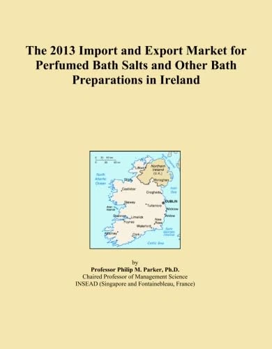 The 2013 Import and Export Market for Perfumed Bath Salts and Other Bath Preparations in Ireland