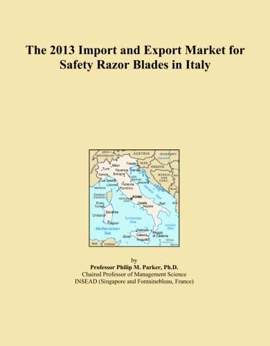 The 2013 Import and Export Market for Safety Razor Blades in Italy