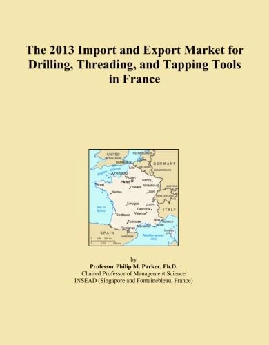 The 2013 Import and Export Market for Drilling, Threading, and Tapping Tools in France
