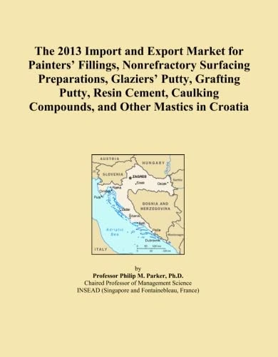 The 2013 Import and Export Market for Painters' Fillings, Nonrefractory Surfacing Preparations, Glaziers' Putty, Grafting Putty, Resin Cement, Caulking Compounds, and Other Mastics in Croatia