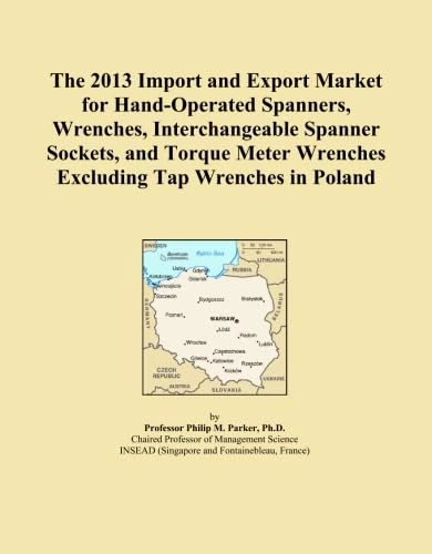 The 2013 Import and Export Market for Hand-Operated Spanners, Wrenches, Interchangeable Spanner Sockets, and Torque Meter Wrenches Excluding Tap Wrenches in Poland