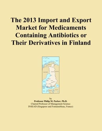 The 2013 Import and Export Market for Medicaments Containing Antibiotics or Their Derivatives in Finland